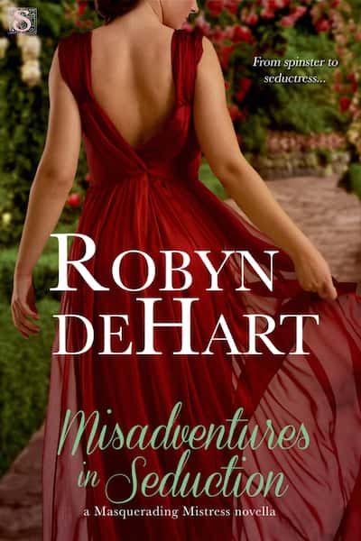 Misadventures In Seduction Masquerading Mistresses Author Robyn Dehart 8805