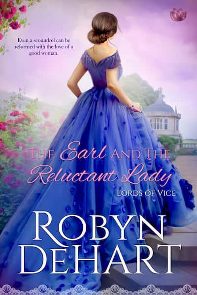 Book cover for The Earl and the Reluctant Lady by historical romance author Robyn DeHart